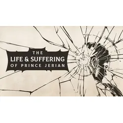 The Life and Suffering of Prince Jerian