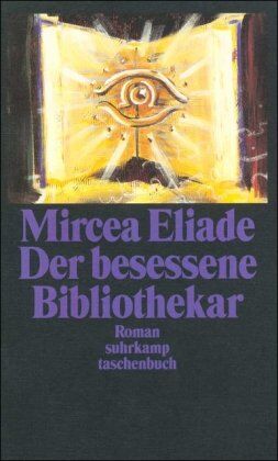 Mircea Eliade - Der besessene Bibliothekar: Roman (suhrkamp taschenbuch) - Preis vom 19.10.2026 19:33:35 h