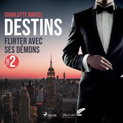 Destins, tome 2 : Flirter avec ses démons - Charlotte Roucel, Audio, 9788726902563