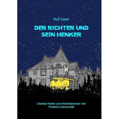 Der Richter und sein Henker, Taschenbuch von Rolf Esser, Tredition, 978-3-347-70950-8