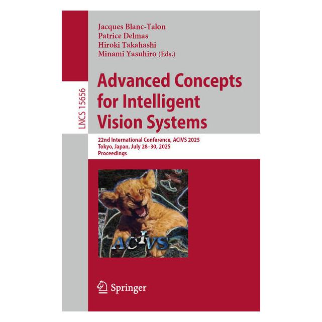 Springer Advanced Concepts for Intelligent Vision Systems (Englisch, Softcover, Hiroki Takahashi, Jacques Blanc-Talon, Minami Yasuhiro, Patrice Delmas) (61851831)