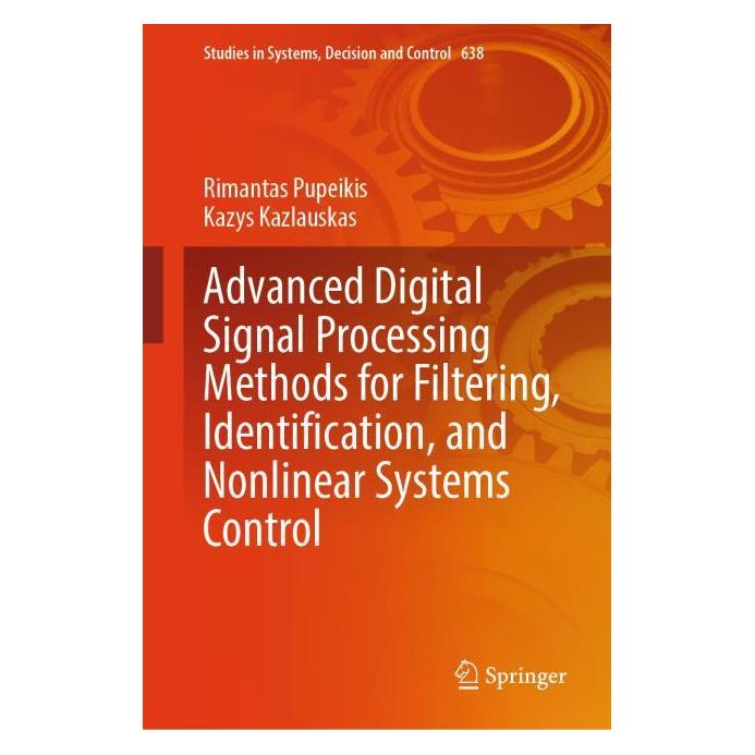 Springer Advanced Digital Signal Processing Methods for Filtering, Identification, and Nonlinear Systems (Englisch, Hardcover, Kazys Kazlauskas, Rimantas Pupeikis) (62629785)