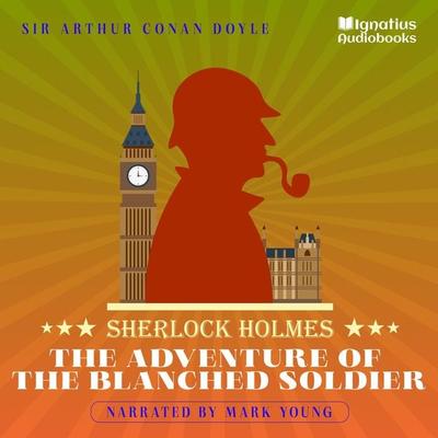 The Adventure of the Blanched Soldier - Arthur Conan Doyle, Audio, 9783991743613