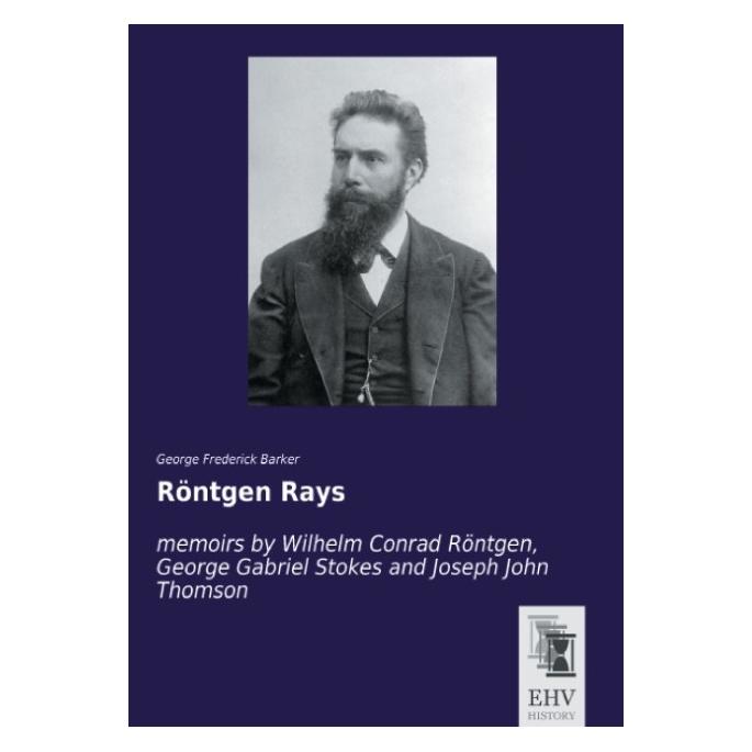 EHV-History Röntgen Rays (Englisch, Softcover, Frederick Barker, George Fr. Barker, George Gabriel) (55559849)