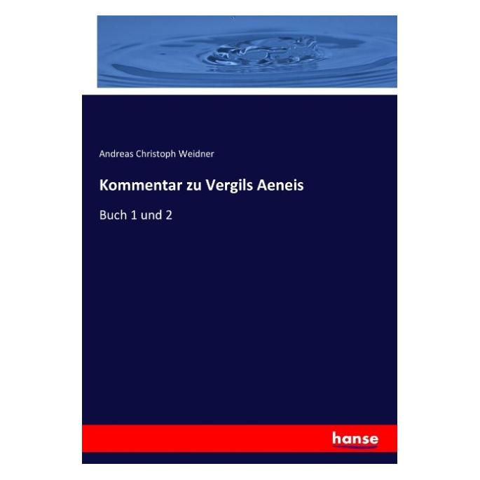 Hansebooks Kommentar zu Vergils Aeneis (Deutsch, Softcover, Andreas Christoph Weidner) (7274536)
