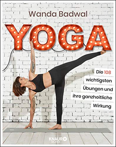 Wanda Badwal - Yoga: Die 108 wichtigsten Übungen und ihre ganzheitliche Wirkung - Preis vom 14.10.2026 23:07:16 h