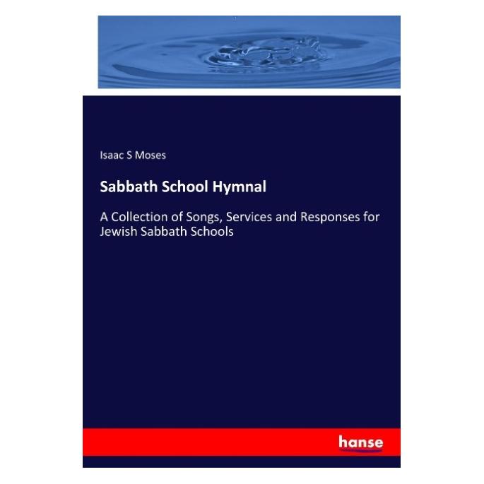 Hansebooks Sabbath School Hymnal (Softcover, Isaac S Moses) (57130408)