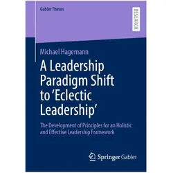 A Leadership Paradigm Shift to 'Eclectic Leadership', Fachbücher von Michael Hagemann
