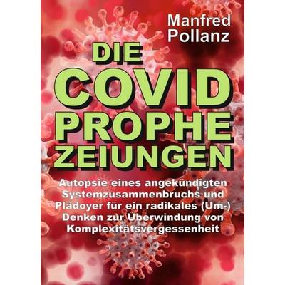 Die Covid-Prophezeiungen, Taschenbuch von Manfred Pollanz, Tredition, 978-3-347-06802-5