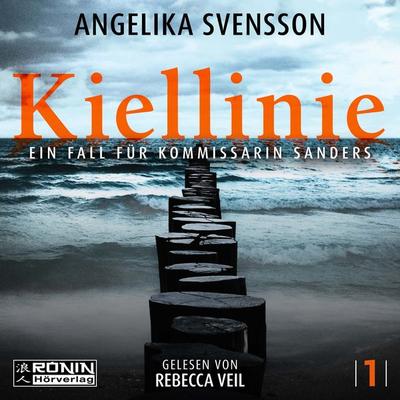 Kiellinie - Ein Fall für Kommissarin Sanders - Angelika Svensson, Audio, 9783961546206