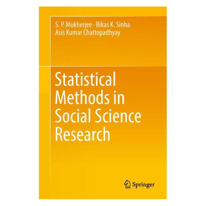 Springer Statistical Methods in Social Science Research (Englisch, Hardcover, Asis Kumar Chattopadhyay, Bikas K Sinha, S P Mukherjee) (71873019)
