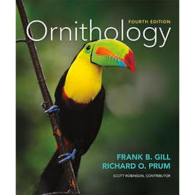 Ornithology, Gebundene Ausgabe von Frank Gill,Richard Prum,Scott K. Robinson, Macmillan Learning, 978-1-4641-8436-9