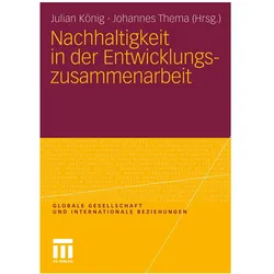Nachhaltigkeit in der Entwicklungszusammenarbeit, Fachbücher von Julian König, Johannes Thema