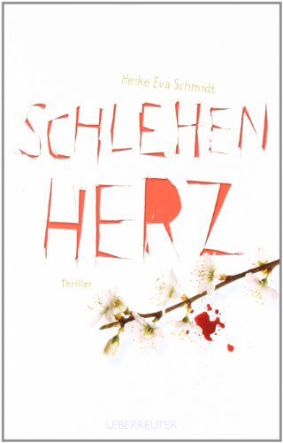 Schmidt, Heike Eva - Schlehenherz - Preis vom 13.10.2026 11:25:28 h