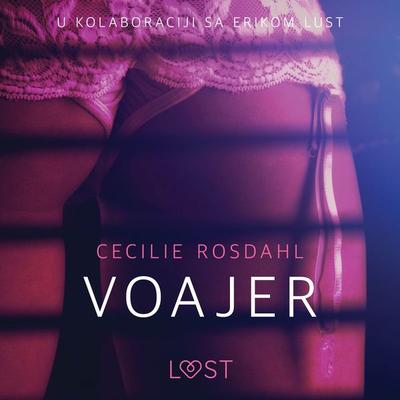 Voajer - Seksi erotika - Cecilie Rosdahl, Audio, 9788726213836