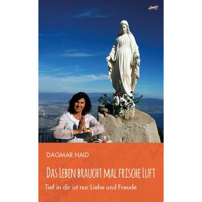 Das Leben braucht mal frische Luft, Taschenbuch von Dagmar Haid, Spirit Rainbow Verlag, 978-3-911109-25-3