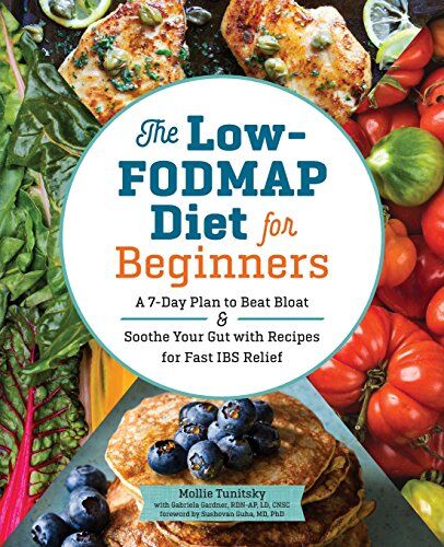 Mollie Tunitsky - The Low-Fodmap Diet for Beginners: A 7-Day Plan to Beat Bloat and Soothe Your Gut with Recipes for Fast Ibs Relief - Preis vom 13.10.2026 19:28:25 h