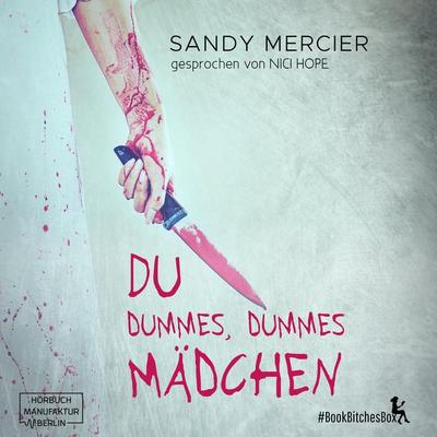 Du dummes, dummes Mädchen - Sandy Mercier, Audio, 4066004488530