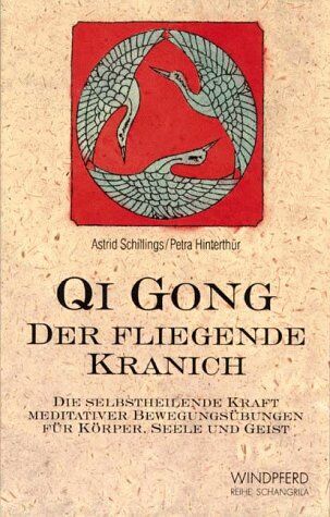Astrid Schillings - Qi Gong, Der fliegende Kranich - Preis vom 07.10.2026 11:45:10 h