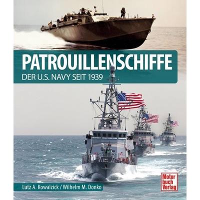 Patrouillenschiffe, Gebundene Ausgabe von Wilhelm Maximilian Donko,Lutz Alfred Kowalzick, Motorbuch Verlag, 978-3-613-04517-0