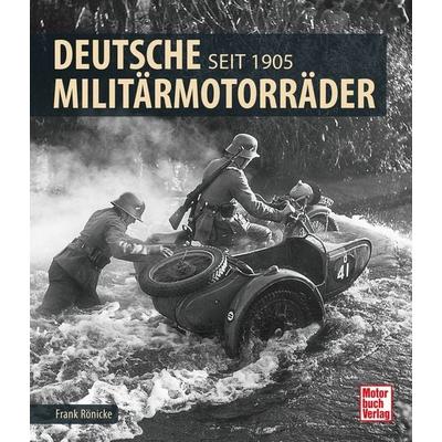 Deutsche Militärmotorräder, Gebundene Ausgabe von Frank Rönicke, Motorbuch Verlag, 978-3-613-04123-3