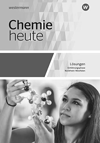 Chemie heute SII / Chemie heute SII - Ausgabe 2022 für Nordrhein-Westfalen: Ausgabe 2022 für Nordrhein-Westfalen / Einführungsphase: Lösungen: Ausgabe 2022 - Sekundarstufe 2 - Preis vom 10.10.2026 11:48:34 h