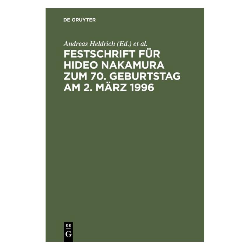 De Gruyter Festschrift für Hideo Nakamura zum 70. (Deutsch, Hardcover, Andreas Heldrich, Takeyoshi Uchida) (66438568)