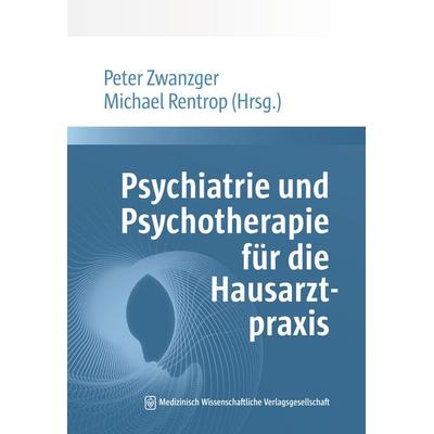 Psychiatrie und Psychotherapie für die Hausarztpraxis, Taschenbuch von , MWV Medizinisch Wissenschaftliche Verlagsgesellschaft, 978-3-7753-0011-7