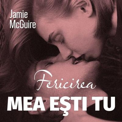 Fericirea mea eşti tu - Jamie McGuire, Audio, 9789152145890