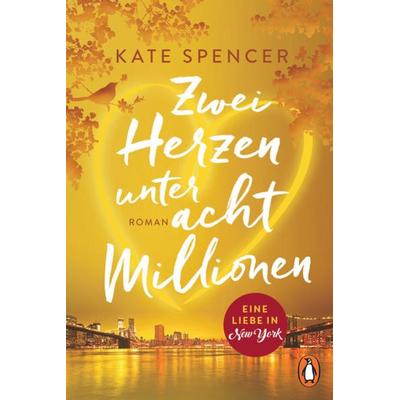 Zwei Herzen unter acht Millionen, Taschenbuch von Kate Spencer, Penguin
