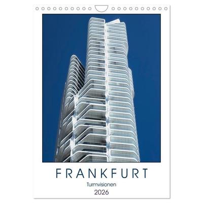 Frankfurt Turmvisionen (Wandkalender 2026 DIN A4 hoch), CALVENDO Monatskalender