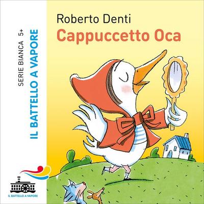 Cappuccetto Oca - Roberto Denti, Audio, 9788858550090