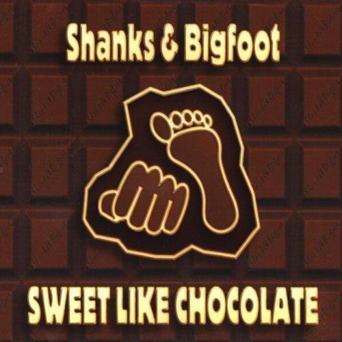 Shanks & Bigfoot - Sweet Like Chocolate - Preis vom 30.09.2026 09:01:18 h