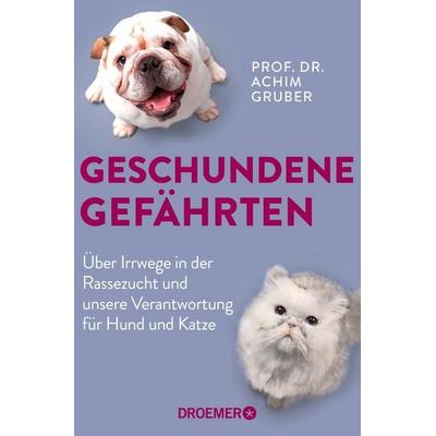 Geschundene Gefährten, Taschenbuch von Achim Gruber, Droemer Taschenbuch, 978-3-426-30319-1
