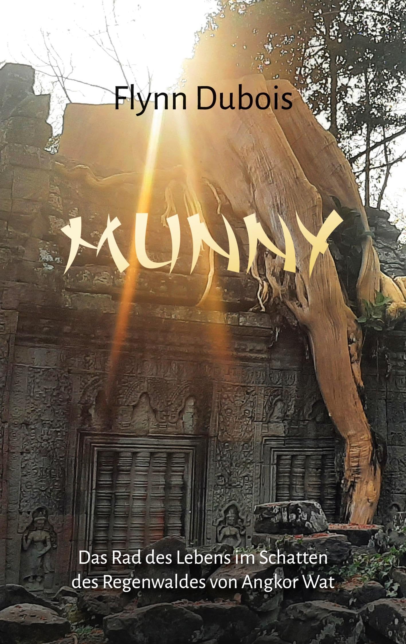 Flynn Dubois - Munny: Das Rad des Lebens im Schatten des Regenwaldes von Angkor Wat - Preis vom 30.09.2026 09:01:18 h