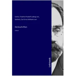 Denkschriften, Belletristik von Carl Ernst Wilhelm von Dallwitz, Friedrich Rudolph Ludwig von Canitz
