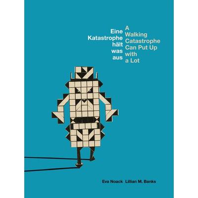 Eine Katastrophe hält was aus / A Walking Catastrophe Can Put Up with a Lot, Gebundene Ausgabe von Eva Noack, Distanz Verlag, 978-3-95476-323-8