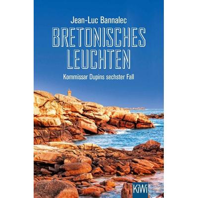 Bretonisches Leuchten, Taschenbuch von Jean-Luc Bannalec, Kiepenheuer & Witsch, 978-3-462-05192-6