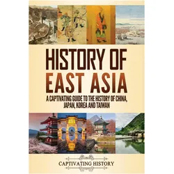 History of East Asia, Fachbücher von Captivating History
