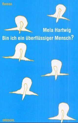 Mela Hartwig - Bin ich ein überflüssiger Mensch? - Preis vom 13.10.2026 19:28:25 h