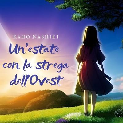 Un'estate con la strega dell'ovest - Kaho Nashiki, Audio, 9789180444972