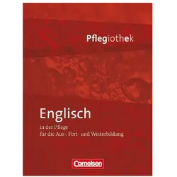 Pflegiothek. Englisch in der Pflege für die Aus-, Fort- und Weiterbildung, Schulbücher von Heike Jacobi-Wanke