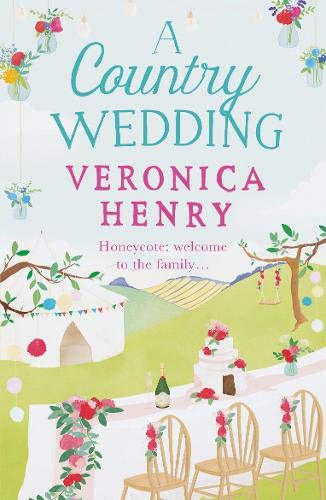 Veronica Henry - A Country Wedding: Book 3 in the Honeycote series - Preis vom 04.10.2026 03:51:26 h
