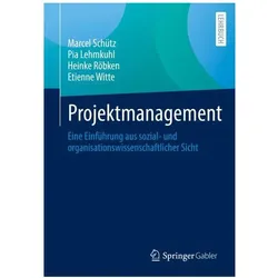 Projektmanagement, Fachbücher von Marcel Schütz, Pia Lehmkuhl, Heinke u a Röbken