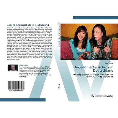 Jugendmedienschutz in Deutschland, Taschenbuch von Anna Danger, AV Akademikerverlag, 978-3-639-44139-0