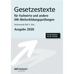 Gesetzestexte für Fachwirte Ausgabe 2026, Ratgeber von Rolf H. Stich, Peter Collier