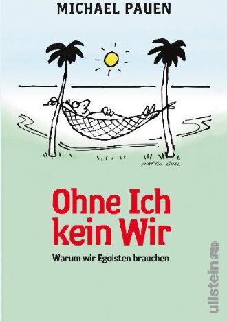 Michael Pauen - Ohne ich, kein wir: Warum wir Egoisten brauchen - Preis vom 10.10.2026 11:48:34 h