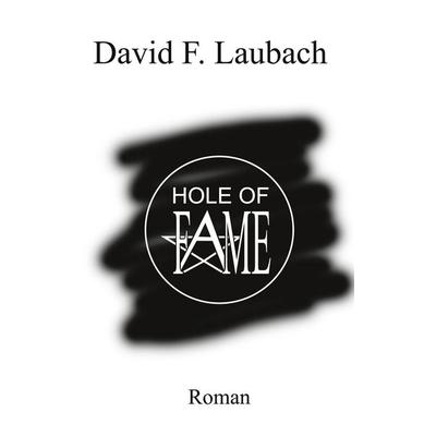 Hole of Fame, Taschenbuch von David F. Laubach, BoD – Books on Demand, 978-3-7534-9067-0