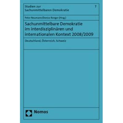 Sachunmittelbare Demokratie im interdisziplinären und internationalen Kontext 2008/2009, Taschenbuch von , Nomos, 978-3-8329-5795-7