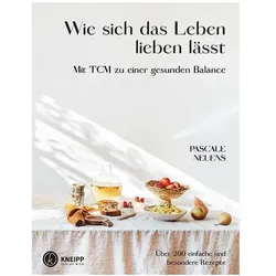 Wie sich das Leben lieben lässt, Ratgeber von Pascale Neuens